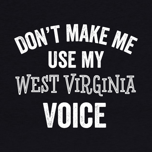 West Virginia Funny Gift Voice Accent Appalachian by HuntTreasures